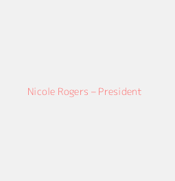 Nicole Rogers – President